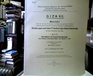Giza XII. Bericht über die von der Akademie der Wissenschaften Wien unternommenen Grabungen auf d...