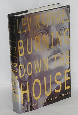 Burning down the house; a Nick Hoffman mystery