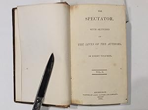 The Spectator with Sketches of the Lives of the Authors (Volume II) Volume 2