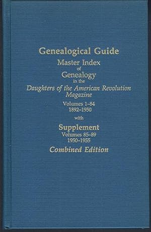 Genealogical Guide: Master Index of Genealogy in the Daughters of the American Revolution Magazin...