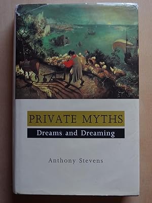 PRIVATE MYTHS Dreams and Dreaming