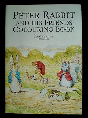 PETER RABBIT AND HIS FRIENDS COLOURING BOOK