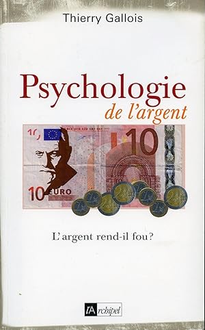 Psychologie de l'argent - L'argent rend-il fou ?