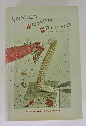 Soviet Women Writing: 15 Short Stories