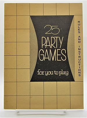 Rules and Instructions for 25 Party Games for You to Play