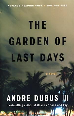 THE GARDEN OF LAST DAYS.