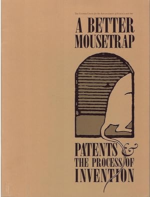 A Better Mousetrap - Patents & the Process of Invention
