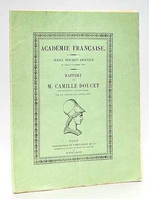 Académie Française. Séance Publique Anuelle du Jeudi 15 novembre 1883. Rapport de M. Camille Douc...