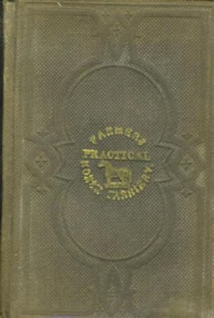 The Farmer's Practical Horse Farriery. Goshen NY Imprint. Containing Practical Rules on Buying, B...