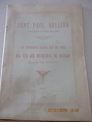 Sant-Paol Orelian - kenta eskob ha patron Bro Leon - Ar pennadou kaera euz he vuez hag eur ger di...