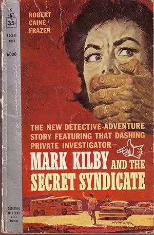 MARK KILBY AND THE SECRET SYNDICATE.
