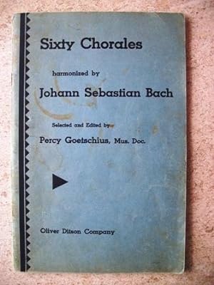 Sixty Chorales Harmonized By Johann Sebastian Bach with English Text