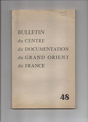 BULLETIN DU CENTRE DE DOCUMENTATION DU GRAND ORIENT DE FRANCE - N°48