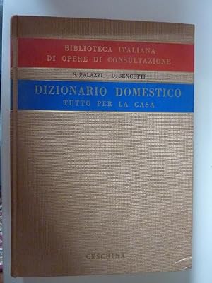 "Biblioteca Italiana di Opere di Consultazione - DIZIONARIO DOMESTICO TUTTO PER LA CASA"