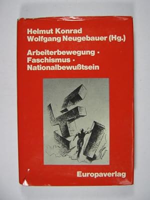 Arbeiterbewegung - Faschismus - Nationalbewusstsein. Festschrift zum 20jährigen Bestand des Dokum...