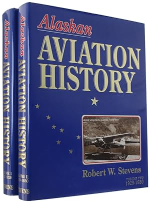 ALASKAN AVIATION HISTORY. Volume I: 1897-1928. Volume II: 1929-1930.: