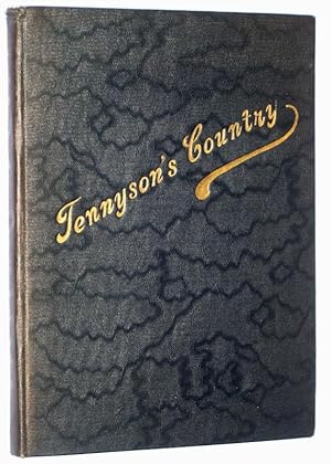 Tennyson's Country Illustrated By His Poems