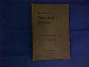 Notes on Pathological Histology