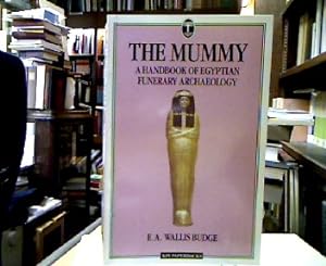 The Mummy : Handbook of Egyptian Funerary Archaeology (Kpi Paperbacks).