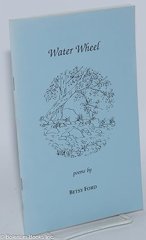 Water wheel, poems