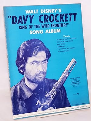 Walt Disney's "Davy Crockett king of the wild frontier!" song album. 6 song successes