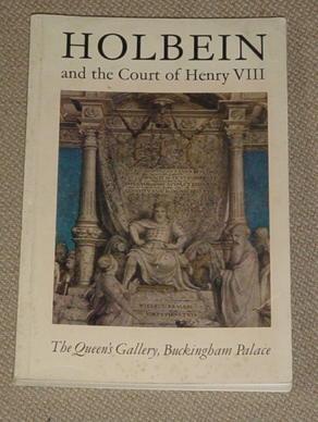 Holbein and the Court of Henry VIII (exhibition catalogue)