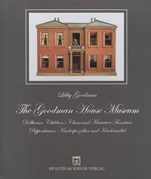 The Goodman House Museum: Dollhouses, Children's China and Miniature Furniture