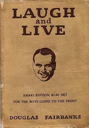 Laugh & Live. Khaki Edition For The Boys Going To The Front (dj. title).