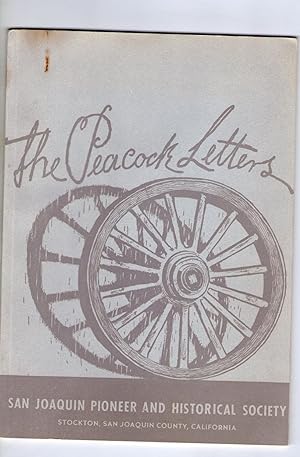 THE PEACOCK LETTERS, APRIL 7, 1850 TO JANUARY 4, 1852: FOURTEEN LETTERS WRITTEN BY WILLIAM PEACOC...