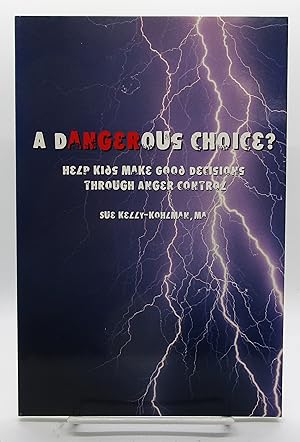 Dangerous Choice? Help Kids Make Good Decisions Through Anger Control