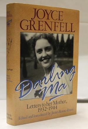Darling Ma: Letters to Her Mother, 1932-44