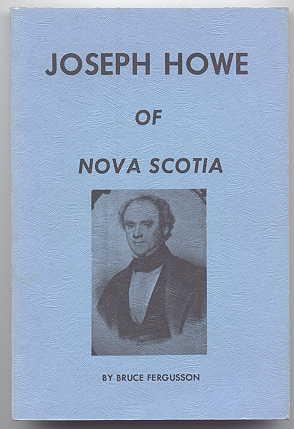 JOSEPH HOWE OF NOVA SCOTIA.