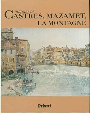 Histoire de Castres, Mazamet, la Montagne