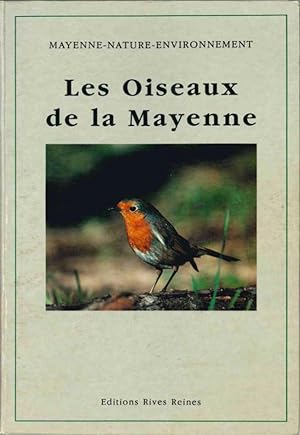 Les Oiseaux de la Mayenne. [Mayenne-Nature-Environnement].