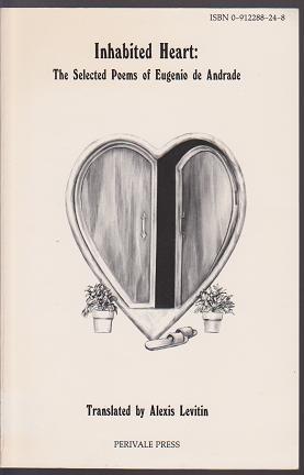 Inhabited Heart: The Selected Poems of Eugenio De Andrade