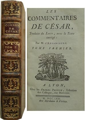 Les commentaires de César, traduits du latin, avec le texte corrigé : par M. d'Ablancourt.