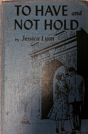 To Have and Not Hold