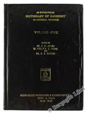 AN ENCYCLOPAEDIC DICTIONARY OF SANSKRIT ON HISTORICAL PRINCIPLES. Volume Five.: