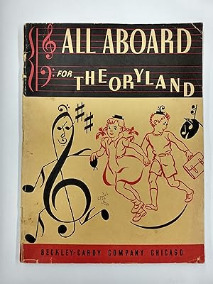 All Aboard for Theoryland: An Illustrated Manual on the Theory of Music for the Elementary Grades