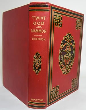 'TWIXT GOD AND MAMMON. With a Memoir of the Author by Hall Caine
