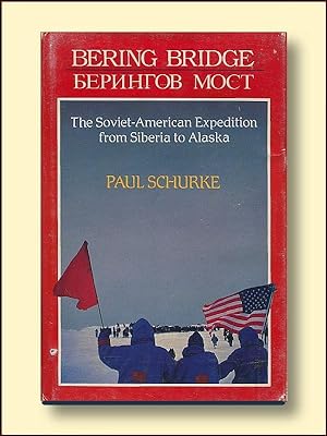 Bering Bridge the Soviet-American Expedition from Siberia to Alaska