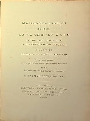 Descriptions and Sketches of some Remarkable Oaks, in the Park at Welbeck., to which are added, o...