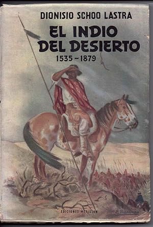 El Indio Del Desierto (1535-1879)