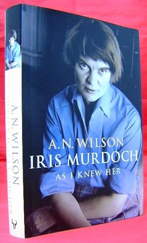 Iris Murdoch, as I Knew Her