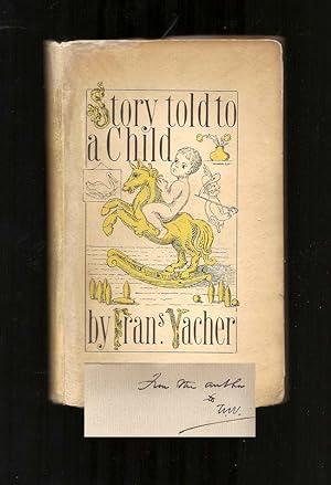 STORY TOLD TO A CHILD. Inscribed