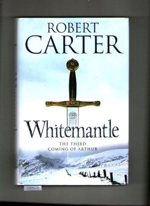 Whitemantle. Third Coming of Arthur.