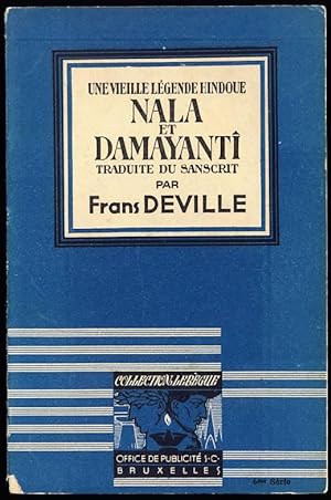 Une vieille légende hindoue Nala et Damayantî , traduite du sanscrit par Frans De Ville