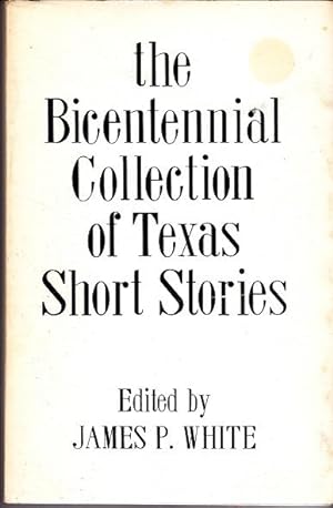 The Bicentennial Collection Of Texas Short Stories