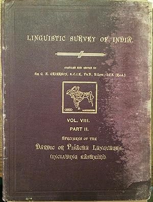 Linguistic Survey of India. Vol. VIII Part II Specimens of the Dardic or Pisacha Languages (inclu...