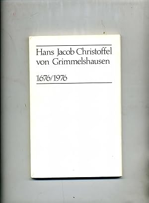 HANS JACOB CHRISTOFFEL VON GRIMMELSHAUSEN .1676/1976.